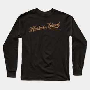 Harkers Island, NC Beachgoing Vacationing Long Sleeve T-Shirt